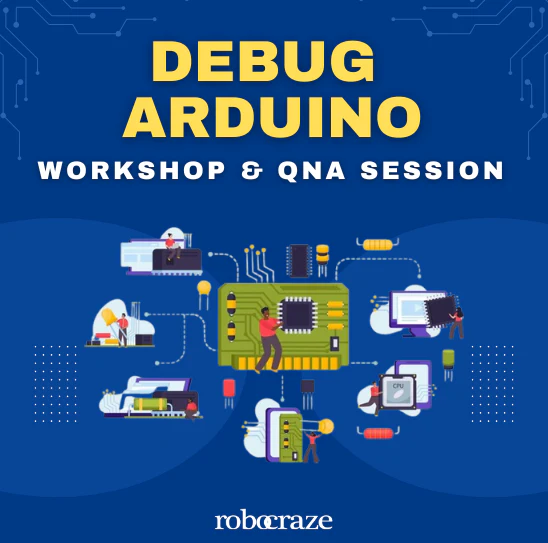 Debug Arduino: Your Gateway to DIY Electronics! (20th Nov 2024)